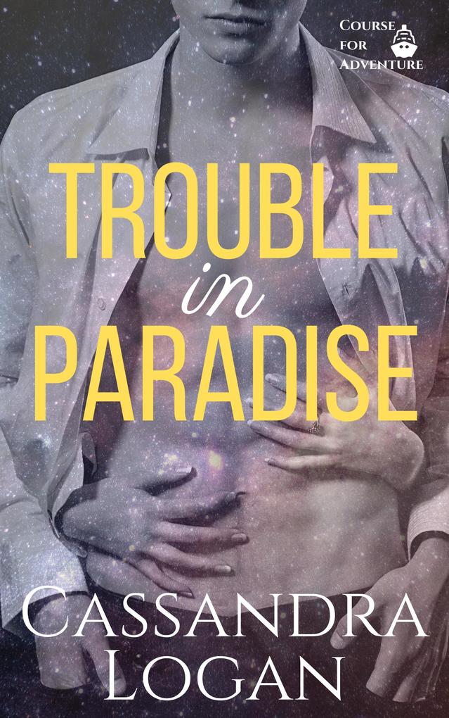 Trouble in Paradise (Course for Adventure #3)