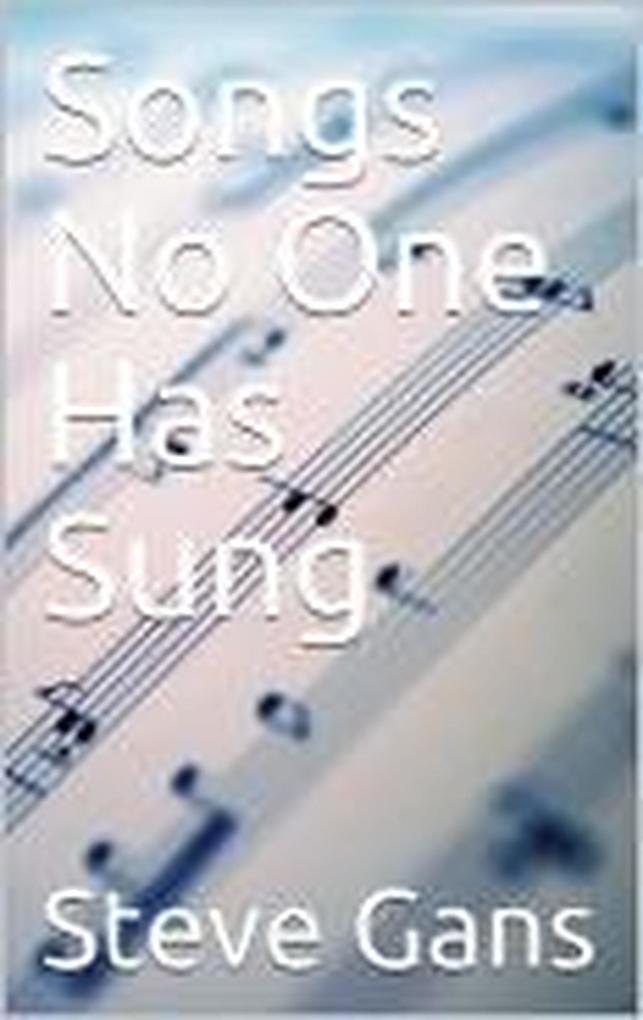 Songs No One Has Sung