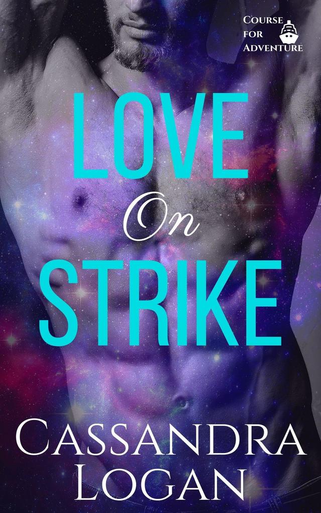 Love on Strike (Course for Adventure #2)