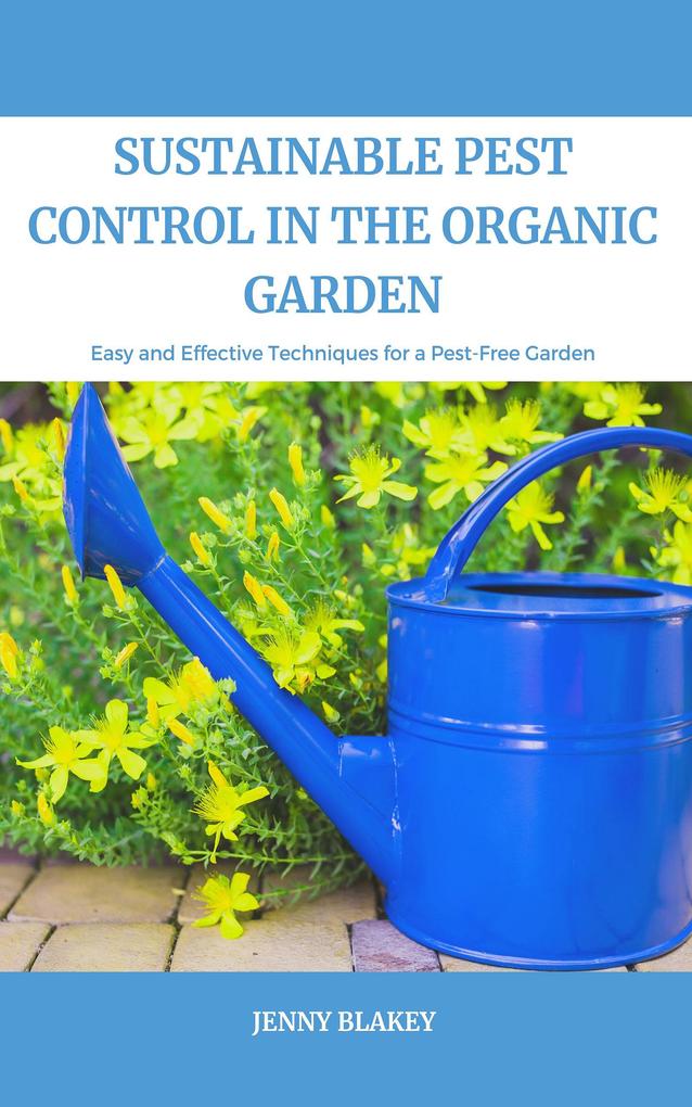 Sustainable Pest Control In The Organic Garden