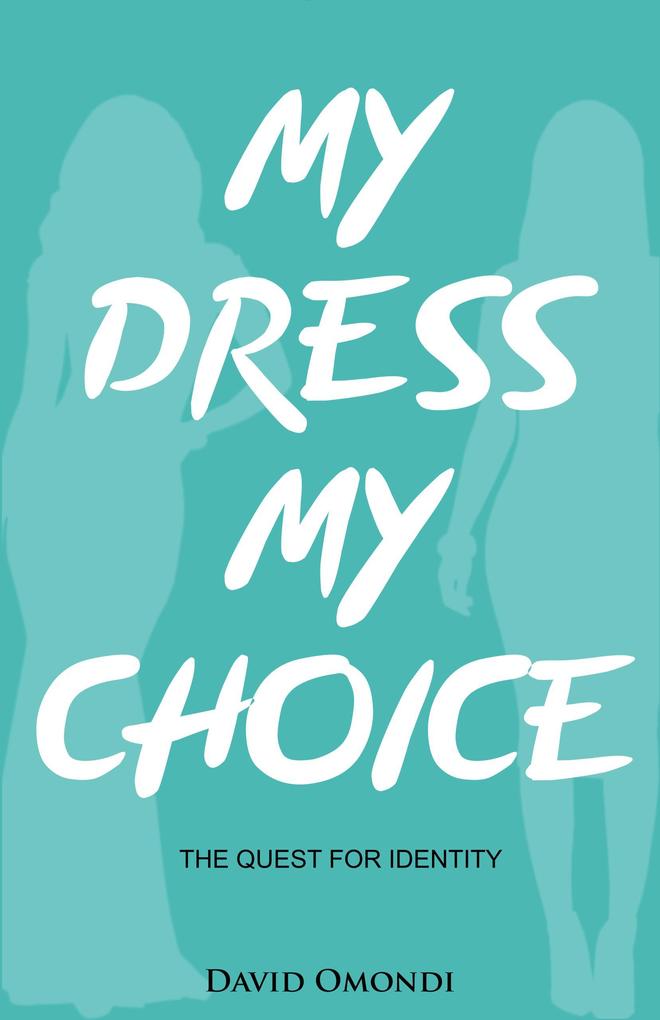 My Dress My Choice (Identity #1)