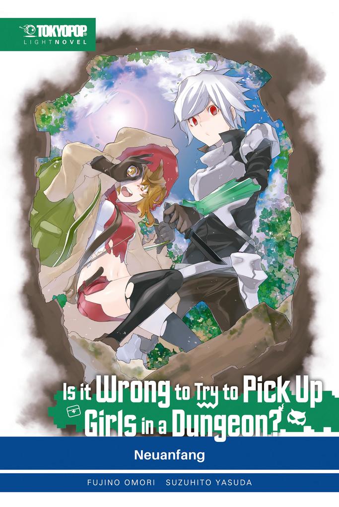 Is It Wrong to Try to Pick Up Girls in a Dungeon? - Light Novel Band 02
