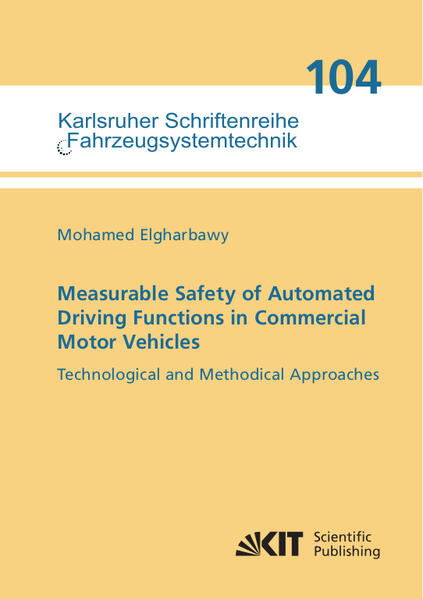 Measurable Safety of Automated Driving Functions in Commercial Motor Vehicles - Technological and Methodical Approaches