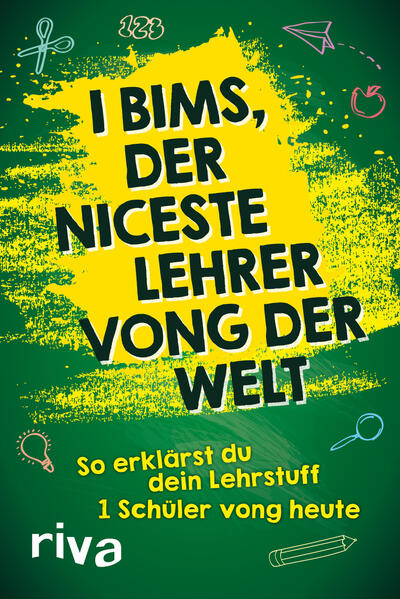 I bims der niceste Lehrer vong der Welt