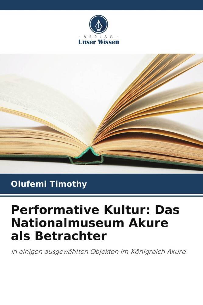 Performative Kultur: Das Nationalmuseum Akure als Betrachter