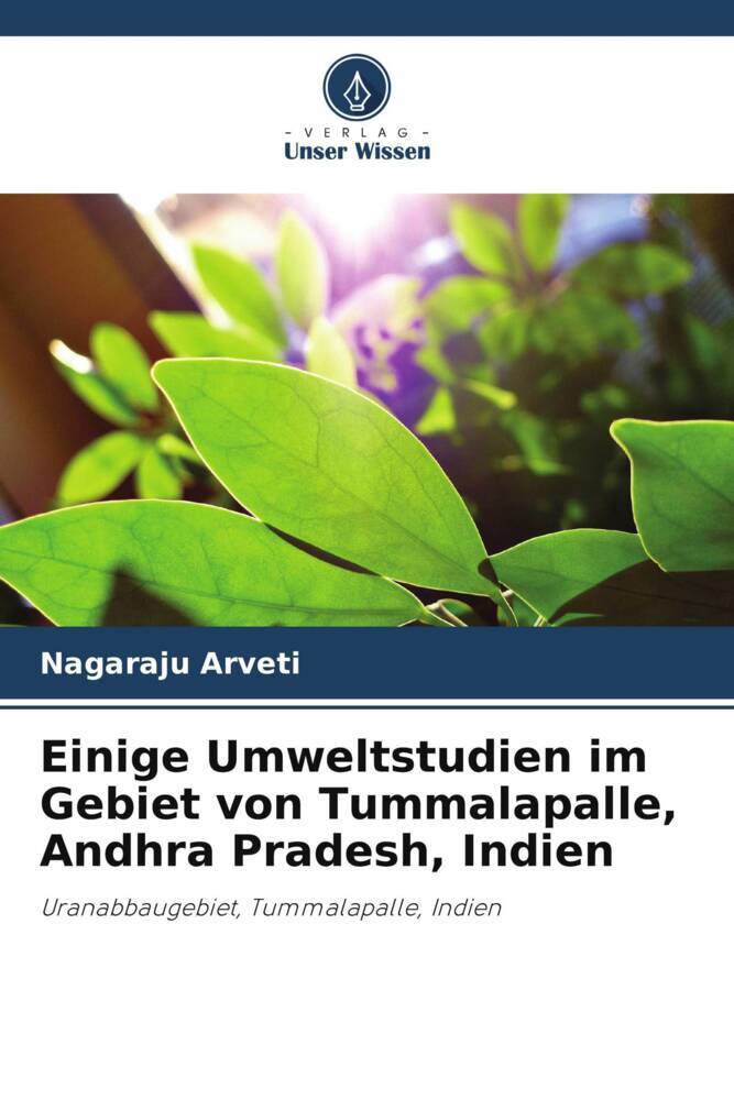Einige Umweltstudien im Gebiet von Tummalapalle Andhra Pradesh Indien