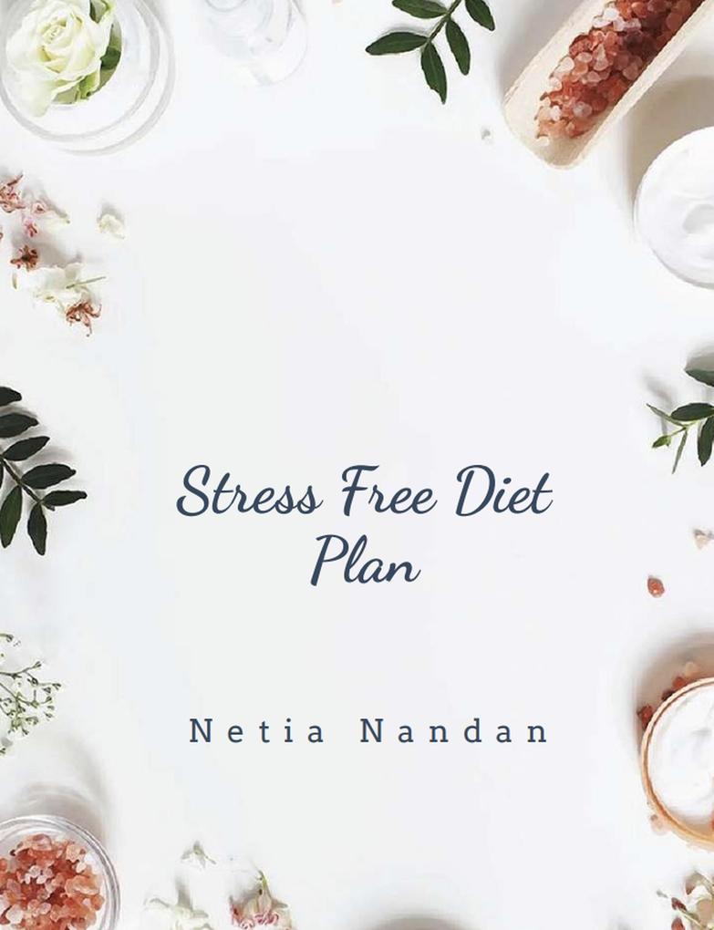 Stress Free Diet Plan