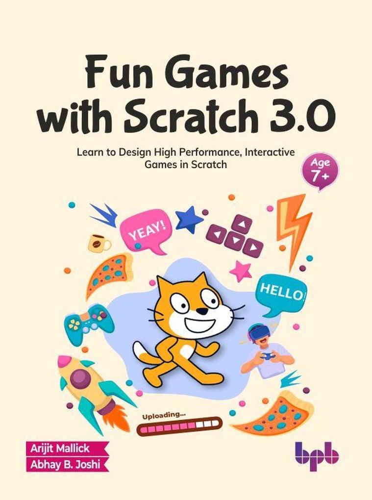 Fun Games with Scratch 3.0: Learn to  High Performance Interactive Games in Scratch (English Edition)