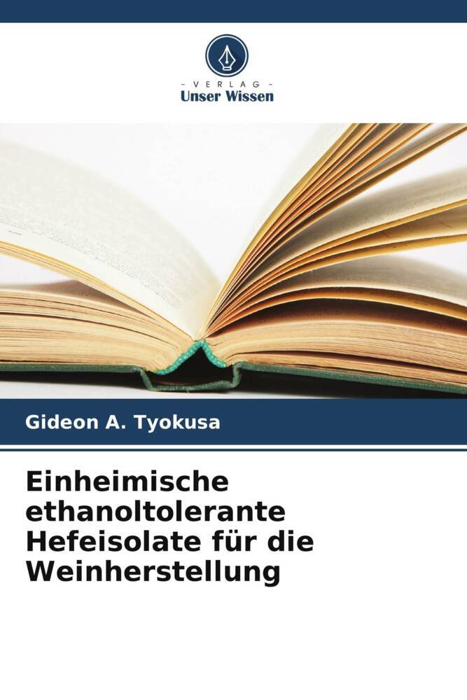 Einheimische ethanoltolerante Hefeisolate für die Weinherstellung