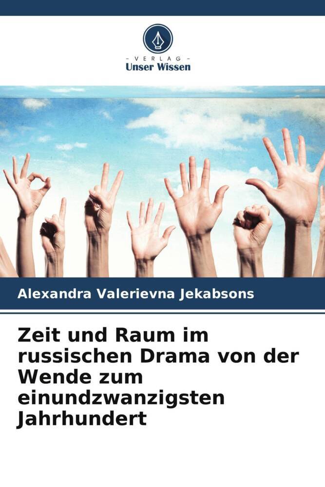 Zeit und Raum im russischen Drama von der Wende zum einundzwanzigsten Jahrhundert