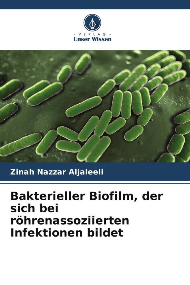 Bakterieller Biofilm der sich bei röhrenassoziierten Infektionen bildet