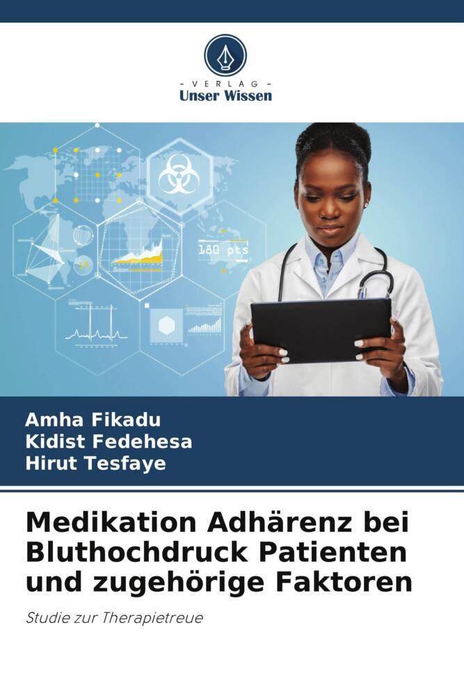 Medikation Adhärenz bei Bluthochdruck Patienten und zugehörige Faktoren