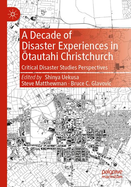 A Decade of Disaster Experiences in tautahi Christchurch
