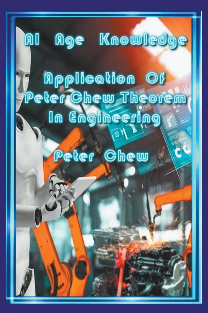 AI Age Knowledge. Application Of Peter Chew Theorem in Engineering