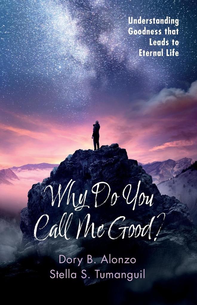 Why Do You Call Me Good?