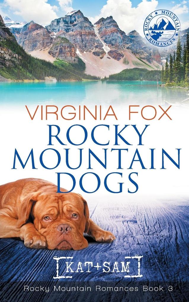 Rocky Mountain Dogs (Rocky Mountain Romances Book 3)