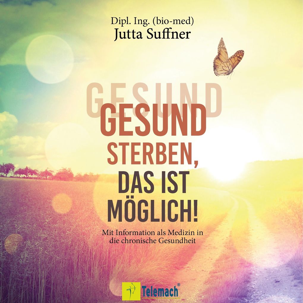 Gesund sterben das ist möglich!