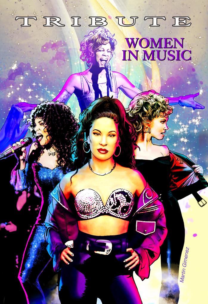 Tribute: Women in Music: Olivia Newton-John Whitney Houston Donna Summer & Selena Quintanilla Pérez