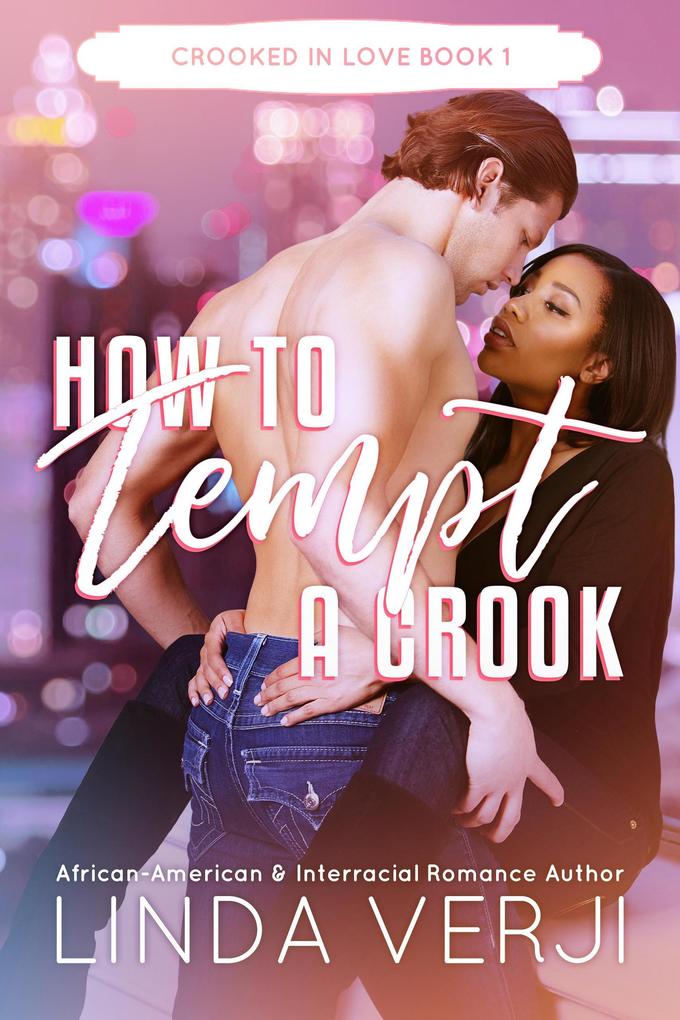 How To Tempt A Crook (Crooked In Love #1)