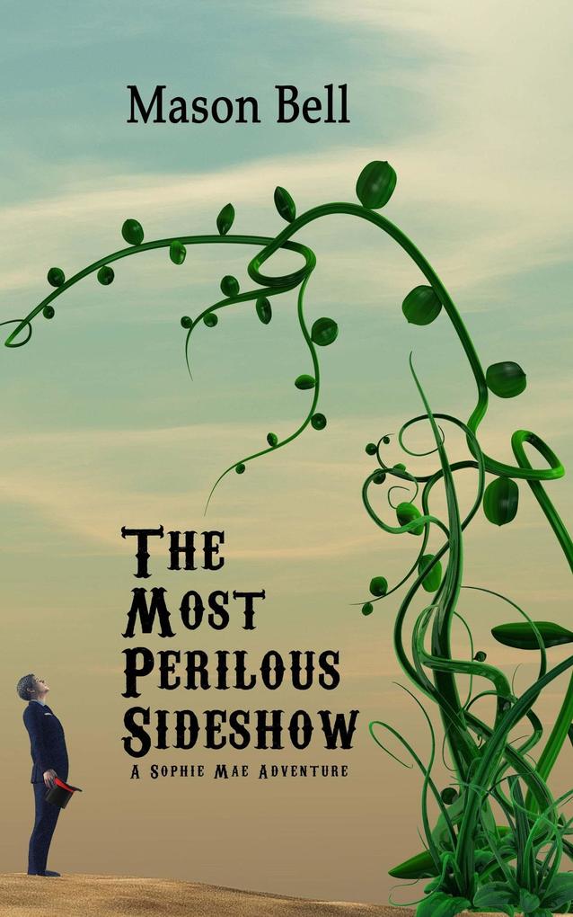 The Most Perilous Sideshow (A Sophie Mae Adventure #3)