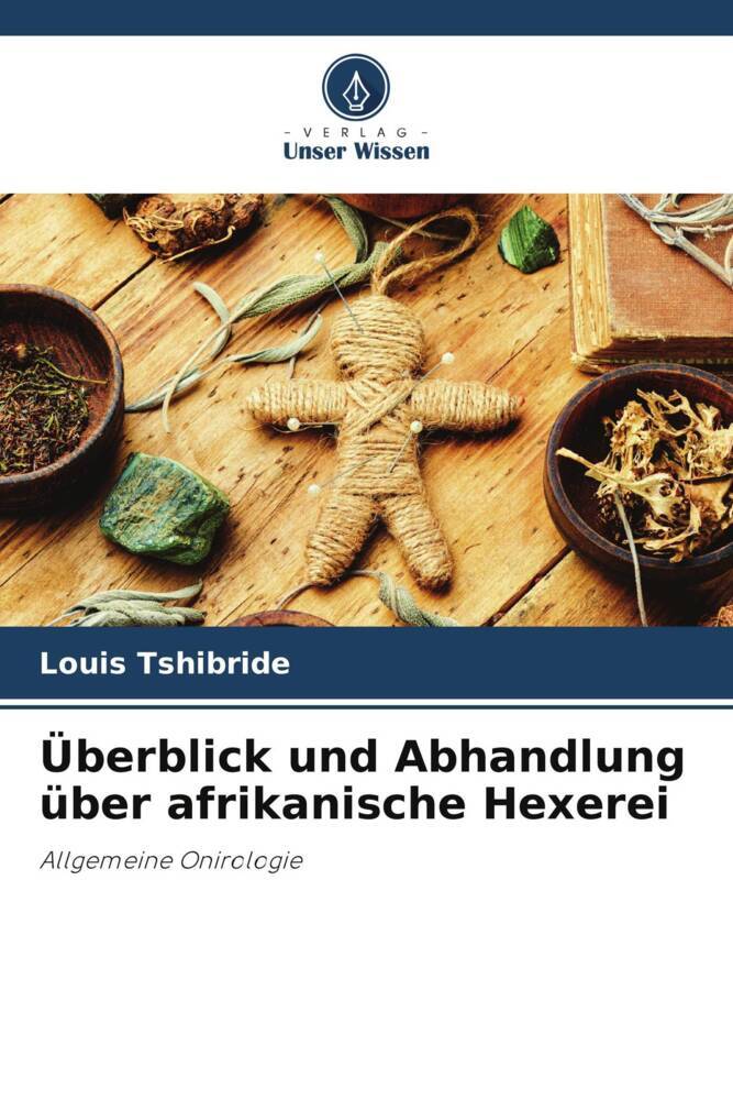 Überblick und Abhandlung über afrikanische Hexerei