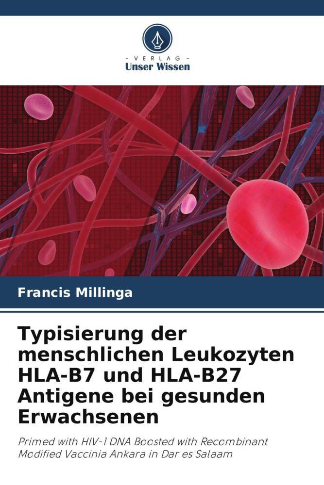 Typisierung der menschlichen Leukozyten HLA-B7 und HLA-B27 Antigene bei gesunden Erwachsenen