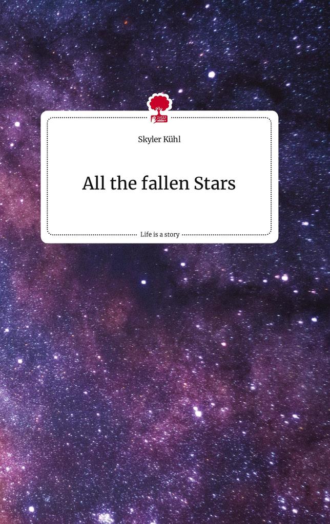 All the fallen Stars. Life is a Story - story.one