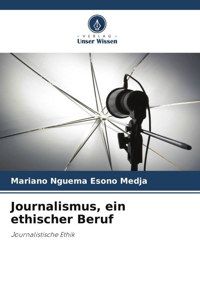 Journalismus ein ethischer Beruf