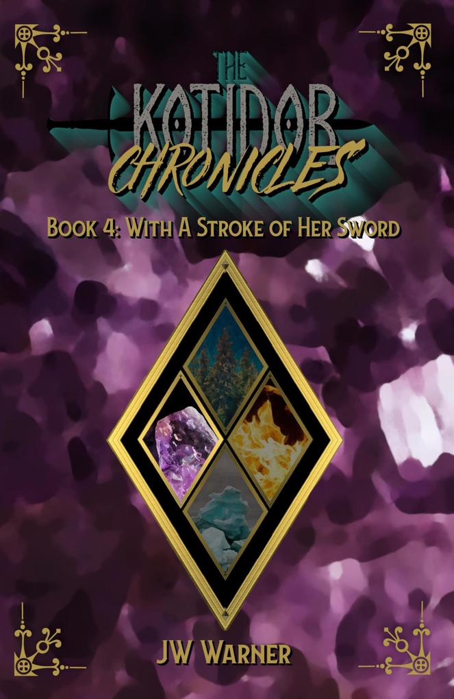 With a Stroke of Her Sword (The Kotidor Chronicles #4)