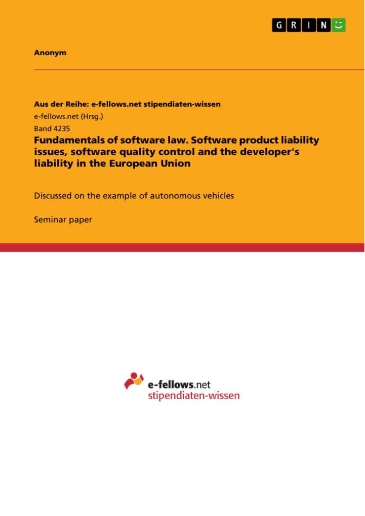 Fundamentals of software law. Software product liability issues software quality control and the developer‘s liability in the European Union
