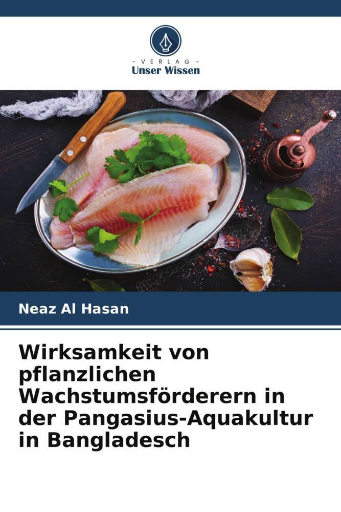 Wirksamkeit von pflanzlichen Wachstumsförderern in der Pangasius-Aquakultur in Bangladesch