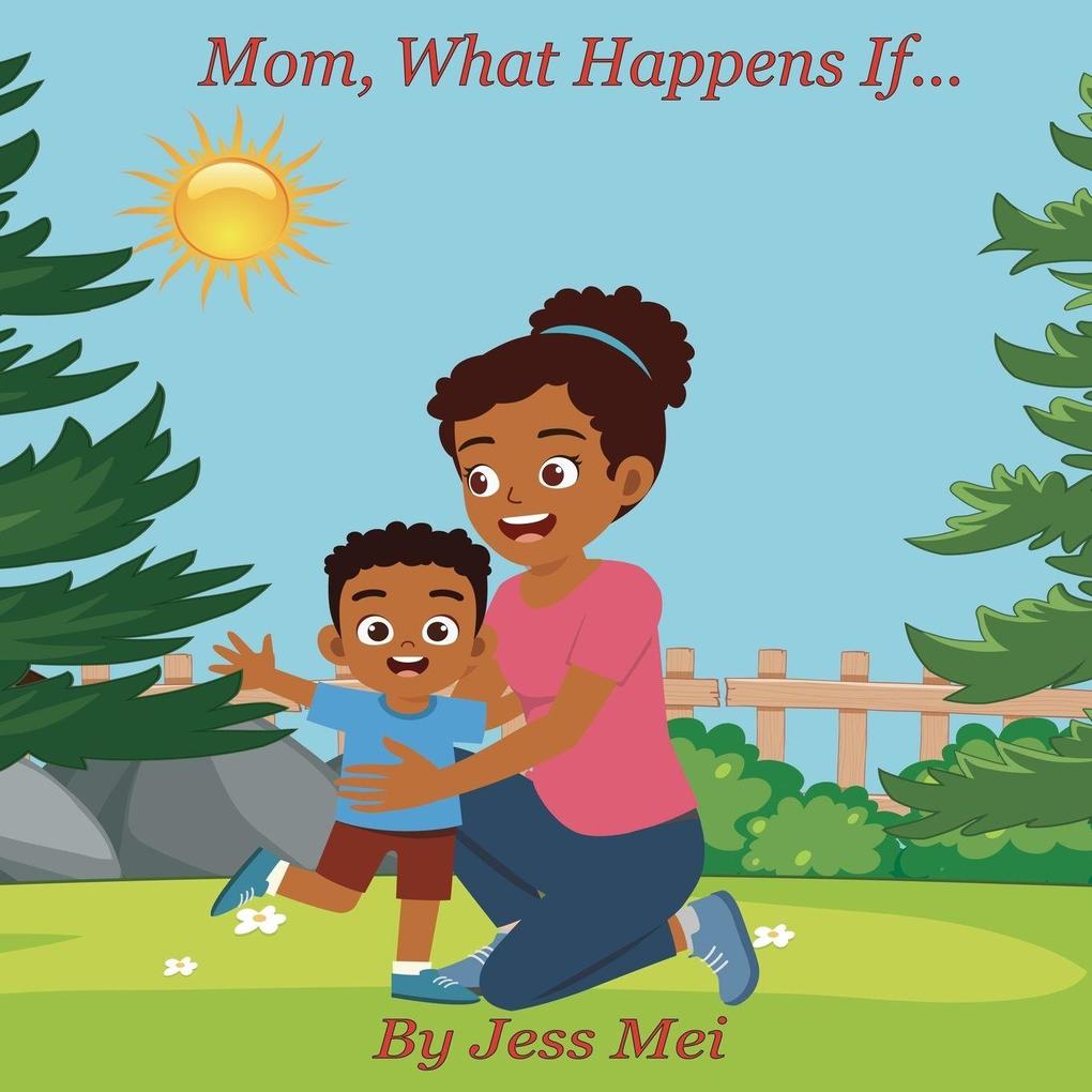 Mom What Happens If...