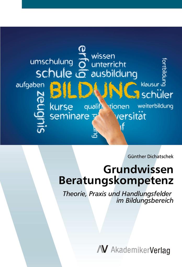 Grundwissen Beratungskompetenz