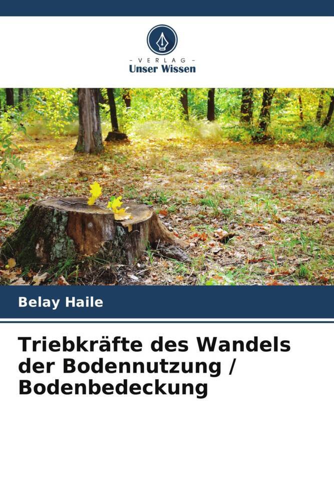 Triebkräfte des Wandels der Bodennutzung / Bodenbedeckung