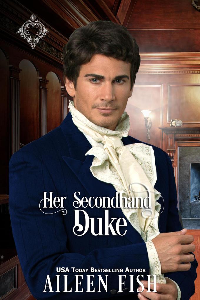 Her Secondhand Duke (Once Upon a Duke)