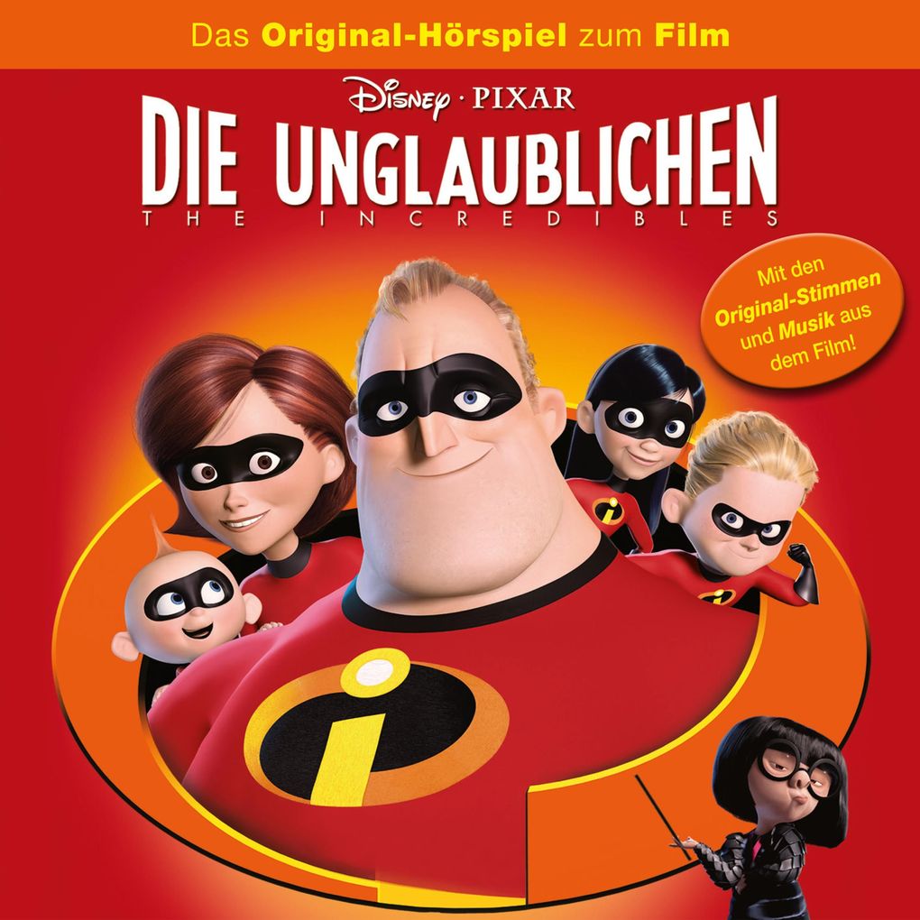 Die Unglaublichen - The Incredibles (Hörspiel zum Disney/Pixar Film)