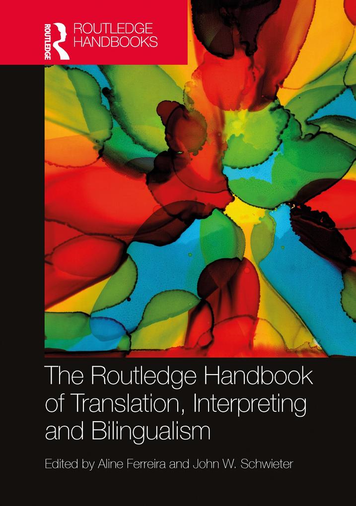 The Routledge Handbook of Translation Interpreting and Bilingualism