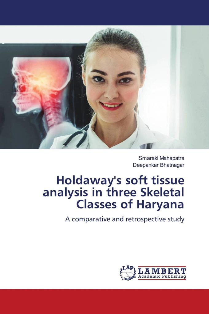 Holdaway's soft tissue analysis in three Skeletal Classes of Haryana