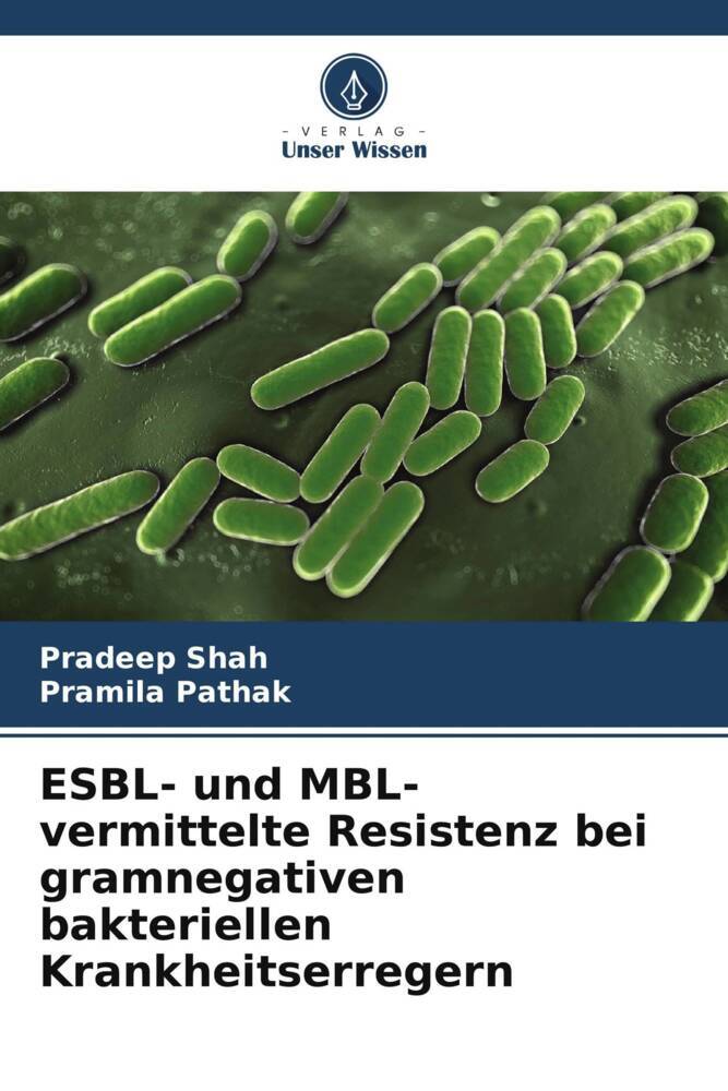 ESBL- und MBL-vermittelte Resistenz bei gramnegativen bakteriellen Krankheitserregern
