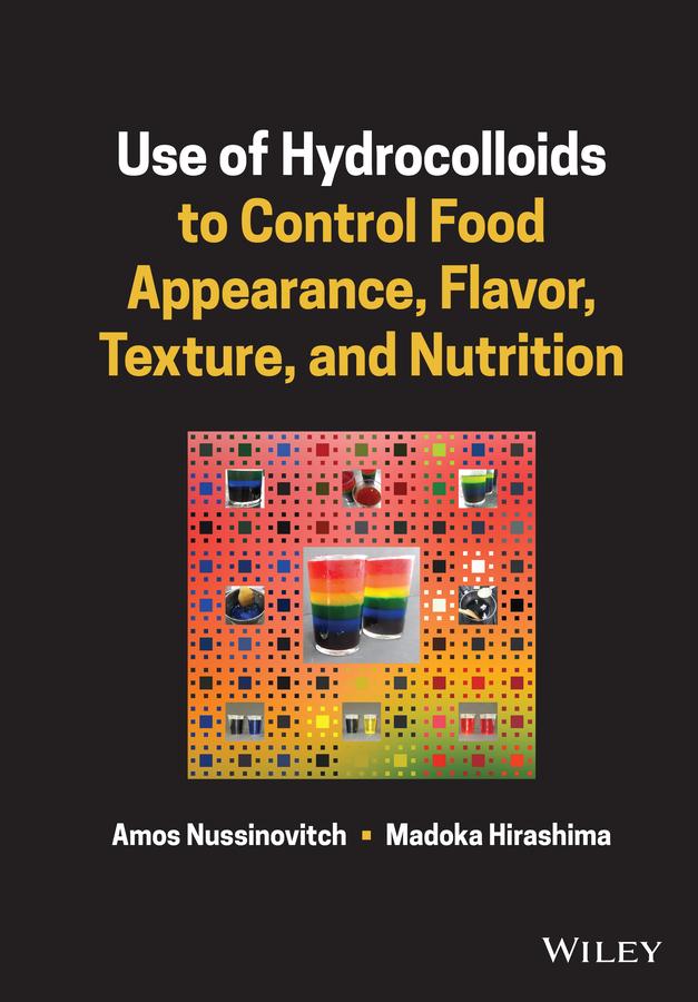 Use of Hydrocolloids to Control Food Appearance Flavor Texture and Nutrition