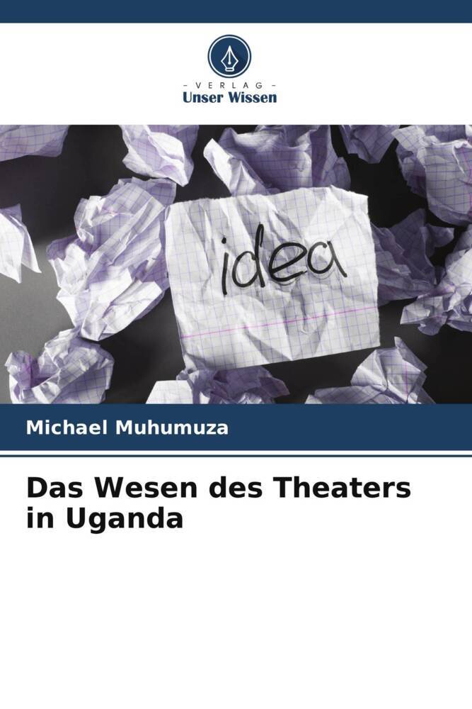 Das Wesen des Theaters in Uganda