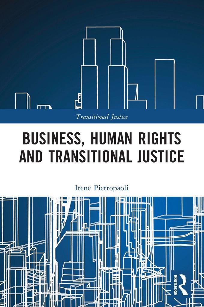 Business Human Rights and Transitional Justice