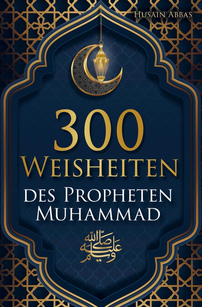 300 Weisheiten des Propheten Muhammad