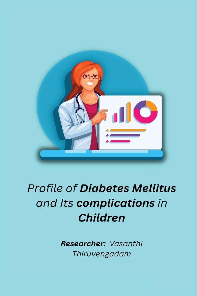 Profile of Diabetes Mellitus and Its complications in Children