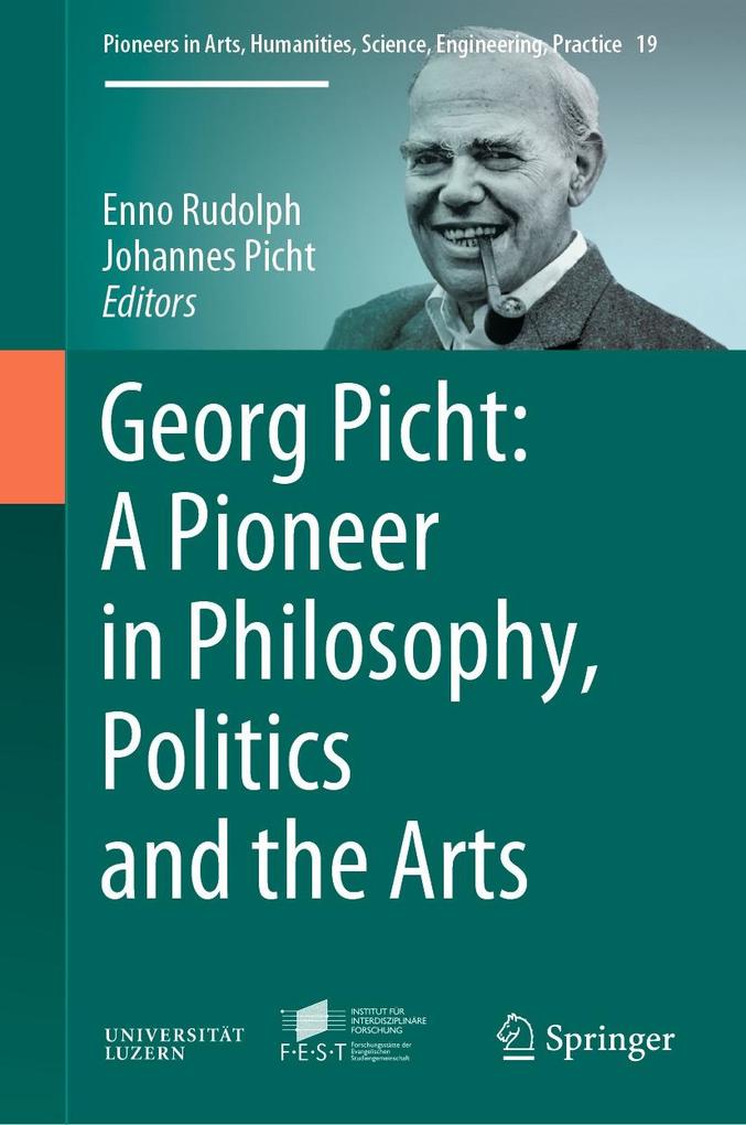 Georg Picht: A Pioneer in Philosophy Politics and the Arts