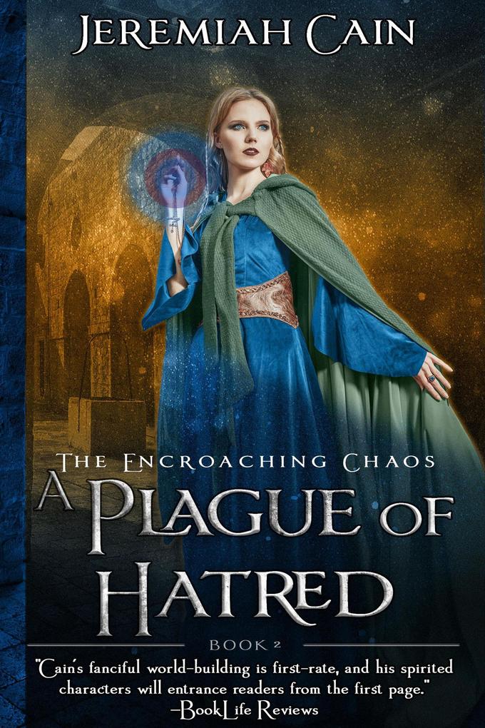 A Plague of Hatred: A Dark Epic Fantasy (The Encroaching Chaos #2)