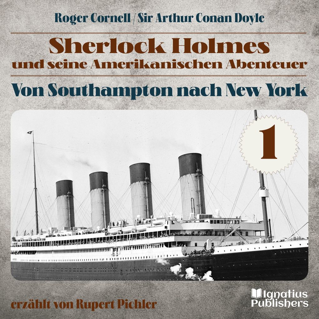 Von Southampton nach New York (Sherlock Holmes und seine Amerikanischen Abenteuer Folge 1)