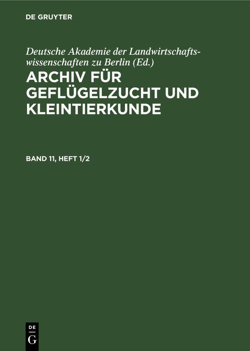 Archiv für Geflügelzucht und Kleintierkunde. Band 11 Heft 1/2