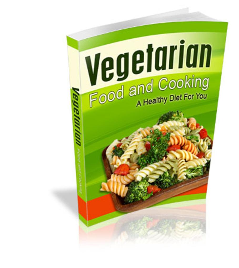 Eat Well! Vegetarianism & Vegetarian Cooking