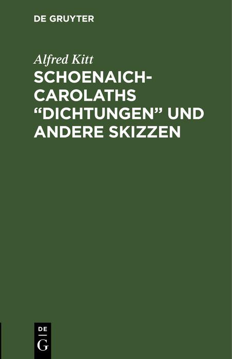 Schoenaich-Carolaths Dichtungen und andere Skizzen